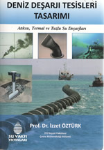 Deniz Deşarjı Tesisleri Tasarımı (2011) İstanbul- Su Vakfı Yayınları